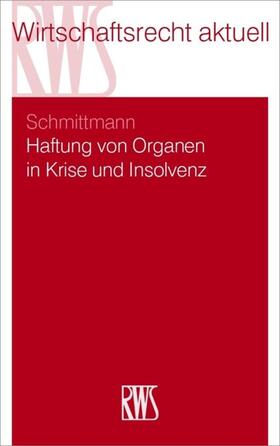 Schmittmann | Haftung von Organen in Krise und Insolvenz | E-Book | sack.de