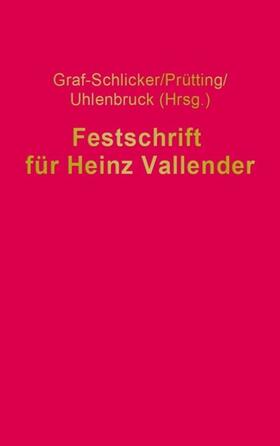 Graf-Schlicker / Prütting / Uhlenbruck | Festschrift für Heinz Vallender | E-Book | sack.de