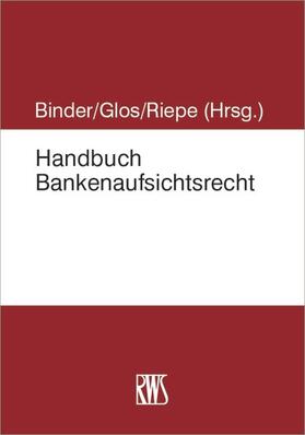 Binder / Glos / Jens-Hinrich | Handbuch Bankenaufsichtsrecht | E-Book | sack.de