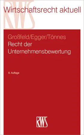 Großfeld / Großfeld / Egger / Tönnes / Egger |  Recht der Unternehmensbewertung | eBook | Sack Fachmedien