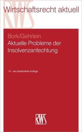 Bork / Gehrlein | Aktuelle Probleme der Insolvenzanfechtung | E-Book | sack.de