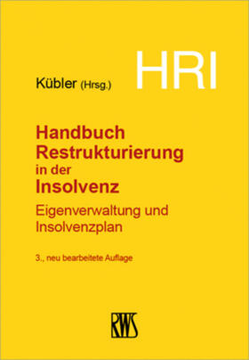 Kübler | HRI – Handbuch Restrukturierung in der Insolvenz | E-Book | sack.de