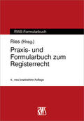 Ries |  Praxis- und Formularbuch zum Registerrecht | eBook | Sack Fachmedien