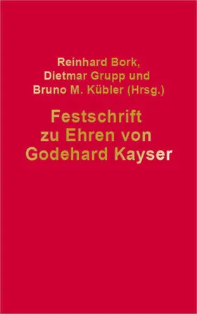Bork / Grupp / Kübler |  Festschrift für Godehard Kayser | eBook | Sack Fachmedien