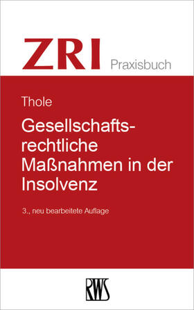 Thole | Gesellschaftsrechtliche Maßnahmen in der Insolvenz | E-Book | sack.de