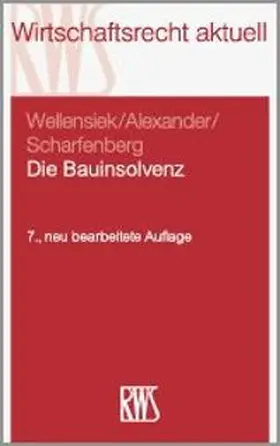 Wellensiek / Alexander / Heerdt |  Die Bauinsolvenz | eBook | Sack Fachmedien
