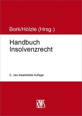 Bork / Hölzle |  Handbuch Insolvenzrecht | eBook | Sack Fachmedien