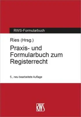 Ries |  Praxis- und Formularbuch zum Registerrecht | eBook | Sack Fachmedien