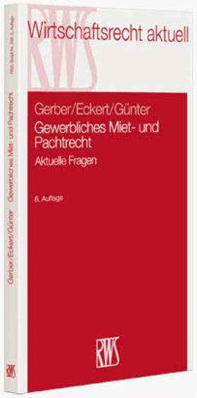 Gerber / Eckert / Günter | Gewerbliches Miet- und Pachtrecht | Buch | 978-3-8145-7268-0 | sack.de