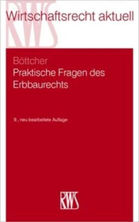 Böttcher | Praktische Fragen des Erbbaurechts | Buch | 978-3-8145-7502-5 | sack.de
