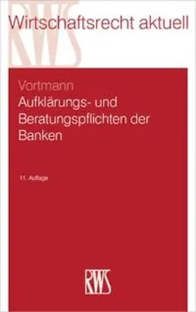 Vortmann | Aufklärungs- und Beratungspflichten der Banken | Buch | 978-3-8145-7700-5 | www.sack.de