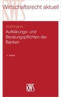 Vortmann |  Aufklärungs- und Beratungspflichten der Banken | Buch |  Sack Fachmedien