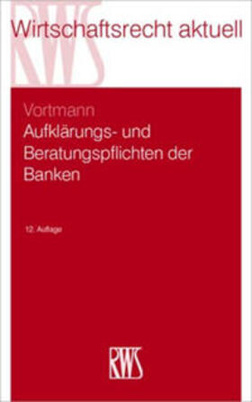 Vortmann | Aufklärungs- und Beratungspflichten der Banken | Buch | 978-3-8145-7806-4 | sack.de