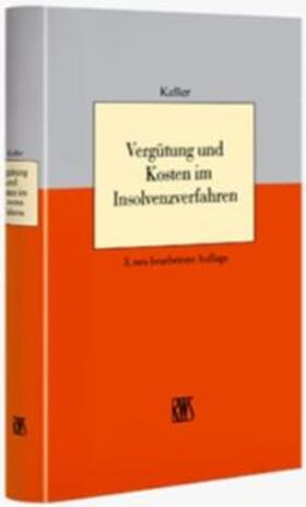 Keller | Vergütung und Kosten im Insolvenzverfahren | Buch | 978-3-8145-8157-6 | sack.de