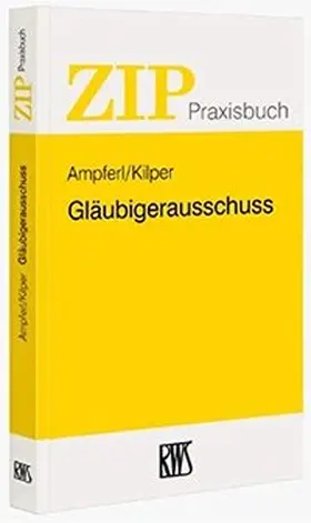 Ampferl / Kilper |  Gläubigerausschuss | Buch |  Sack Fachmedien