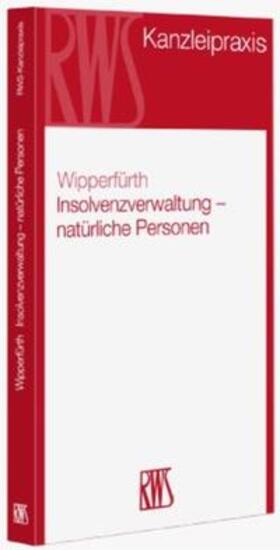 Wipperfürth |  Insolvenzverwaltung - natürliche Personen | Buch |  Sack Fachmedien