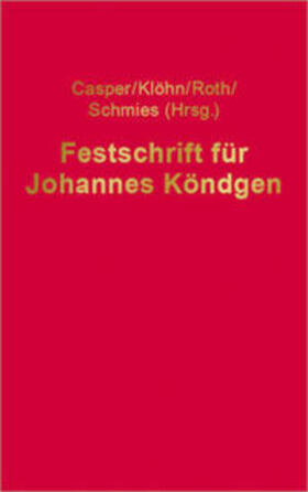 Casper / Klöhn / Roth | Festschrift für Johannes Köndgen | Buch | 978-3-8145-8231-3 | sack.de