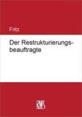 Fritz |  Der Restrukturierungsbeauftragte | Buch |  Sack Fachmedien