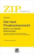 Ahrens |  Das neue Privatinsolvenzrecht | Buch |  Sack Fachmedien