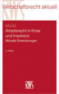 Mückl |  Arbeitsrecht in Krise und Insolvenz | Buch |  Sack Fachmedien