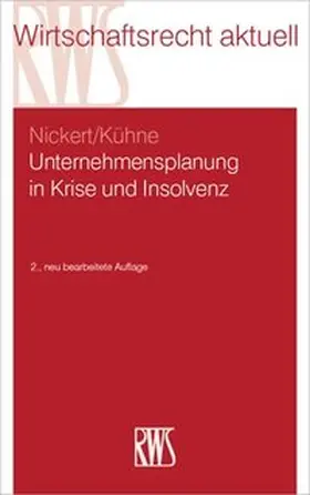 Nickert / Kühne | Unternehmensplanung in Krise und Insolvenz | Buch | 978-3-8145-9379-1 | sack.de