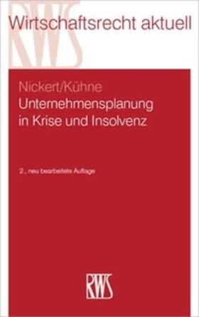 Nickert / Kühne | Unternehmensplanung in Krise und Insolvenz | Buch | 978-3-8145-9379-1 | sack.de