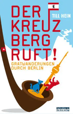 Hein |  Der Kreuzberg ruft | Buch |  Sack Fachmedien
