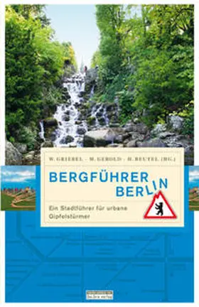 Griebel / Gerold / Beutel |  Bergführer Berlin | Buch |  Sack Fachmedien
