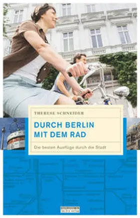 Schneider |  Durch Berlin mit dem Rad | Buch |  Sack Fachmedien
