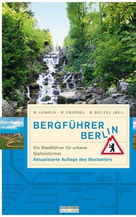 Griebel / Gerold / Beutel | Bergführer Berlin | Buch | 978-3-8148-0234-3 | sack.de