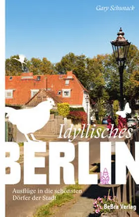 Schunack |  Idyllisches Berlin | Buch |  Sack Fachmedien