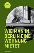 Twain |  Wie man in Berlin eine Wohnung mietet | Buch |  Sack Fachmedien