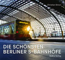 Simon | Die schönsten Berliner S-Bahnhöfe | Buch | 978-3-8148-0319-7 | www.sack.de