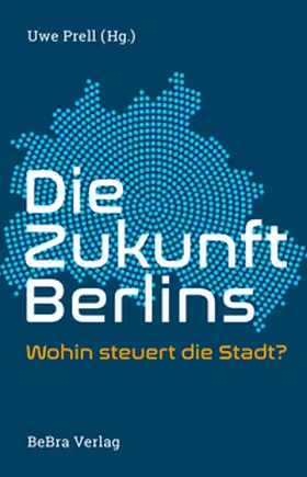 Prell |  Die Zukunft Berlins | Buch |  Sack Fachmedien