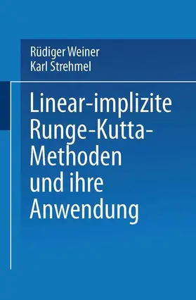 Weiner |  Linear-implizite Runge-Kutta-Methoden und ihre Anwendung | Buch |  Sack Fachmedien