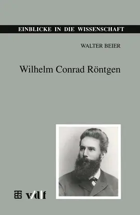 Beier |  Wilhelm Conrad Röntgen | Buch |  Sack Fachmedien