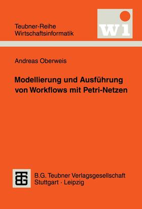 Oberweis | Oberweis, A: Modellierung und Ausführung von Workflows mit P | Buch | 978-3-8154-2600-5 | sack.de