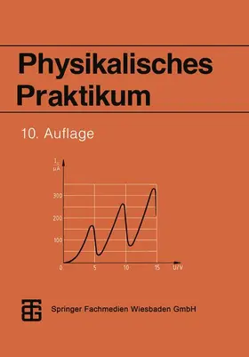 Geschke / Kirsten / Schulze |  Physikalisches Praktikum | Buch |  Sack Fachmedien