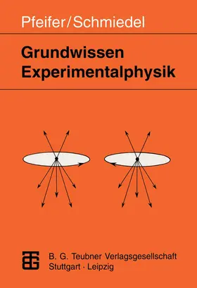 Pfeifer / Schmiedel |  Grundwissen Experimentalphysik | Buch |  Sack Fachmedien
