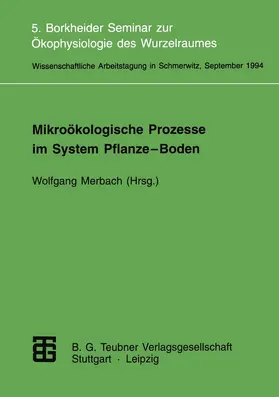 Merbach |  Mikroökologische Prozesse im System Pflanze-Boden | Buch |  Sack Fachmedien