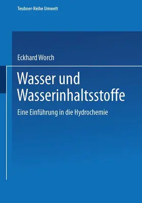 Worch |  Wasser und Wasserinhaltsstoffe | Buch |  Sack Fachmedien