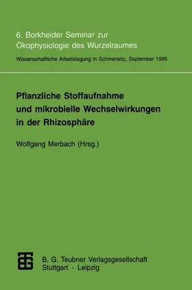 Merbach |  Pflanzliche Stoffaufnahme und mikrobielle Wechselwirkungen in der Rhizosphäre | Buch |  Sack Fachmedien