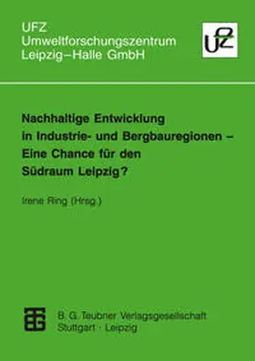Ring |  Nachhaltige Entwicklung in Industrie- und Bergbauregionen - Eine Chance für den Südraum Leipzig? | Buch |  Sack Fachmedien