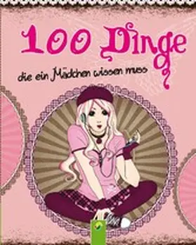 Sommer |  100 Dinge, die ein Mädchen wissen muss | eBook | Sack Fachmedien