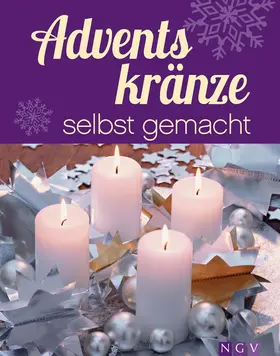 Mielke |  Adventskränze selbst gemacht | eBook | Sack Fachmedien