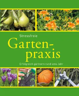 Bastian |  Stressfreie Gartenpraxis | eBook | Sack Fachmedien