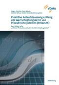 Fleischer / Nyhuis / Schuh |  Proaktive Anlaufsteuerung entlang der Wertschöpfungskette von Produktionssystemen (ProactAS) | Buch |  Sack Fachmedien