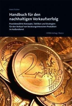 Fischer |  Handbuch für den nachhaltigen Verkaufserfolg | Buch |  Sack Fachmedien