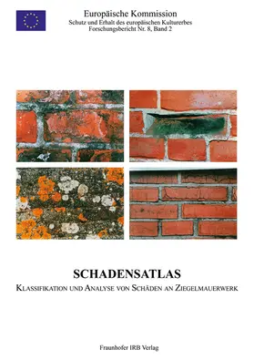 Franke / Schumann / Europäische Kommission, Brüssel |  Schadensatlas. Klassifikation und Analyse von Schäden an Ziegelmauerwerk. | Buch |  Sack Fachmedien