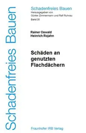 Oswald / Rojahn / Zimmermann |  Schäden an genutzten Flachdächern | Buch |  Sack Fachmedien